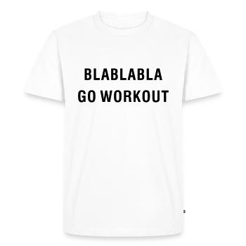 BLABLABLA GO WORKOUT - T-shirt Premium bio Homme - blanc - Devant - Nico (187cm)