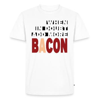 When in doubt add more BACON (blanc) - T-shirt Premium bio Homme - blanc - Devant - Nico (187cm)
