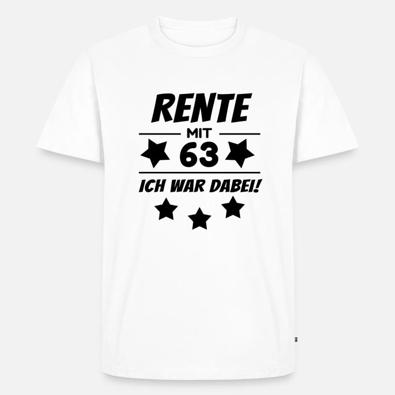 Rentner Rente mit 63 - Männer Premium Bio T-Shirt - Weiß
