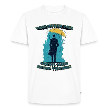 You never fail until you stop trying - Men's Premium Organic T-Shirt - white - Front - Nico (187cm)