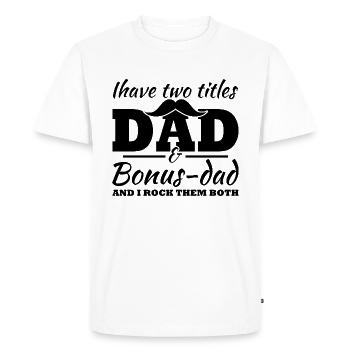 J’ai deux titres, Papa et Papa Bonus - T-shirt Premium bio Homme - blanc - Devant - Nico (187cm)