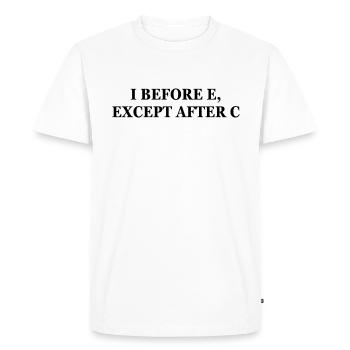 I Before E Except After C | Funny English Teacher - Men's Premium Organic T-Shirt - white - Front - Nico (187cm)