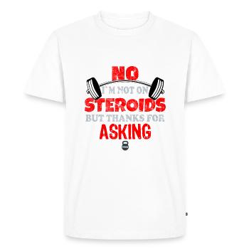 drôle stéroïde anabolisant disant gym t-shirt humour - T-shirt Premium bio Homme - blanc - Devant - Nico (187cm)