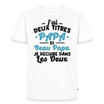 J'ai deux titres papa et beau papa - T-shirt Premium bio Homme - blanc - Devant - Nico (187cm)