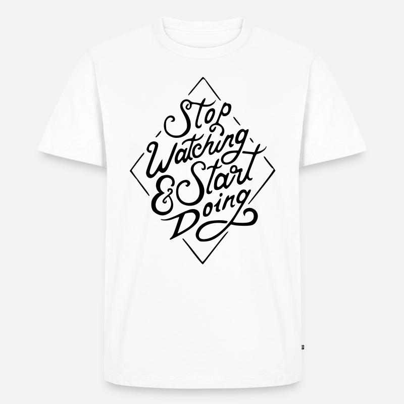 Stop watching - Männer Premium Bio T-Shirt - Weiß