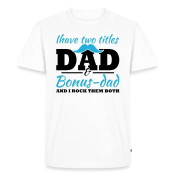 J’ai deux titres, Papa et Papa Bonus - T-shirt Premium bio Homme - blanc - Devant - Nico (187cm)
