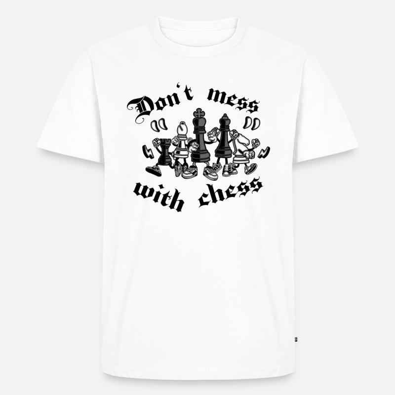 Dont mess with chess - Schach - Männer Premium Bio T-Shirt - Weiß
