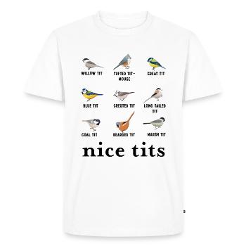 Nice tits Christmas Funny Gift for Bird watching - Men's Premium Organic T-Shirt - white - Front - Nico (187cm)