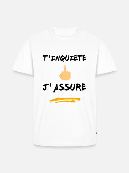 T inquiète j assure - T-shirt Premium bio Homme - blanc