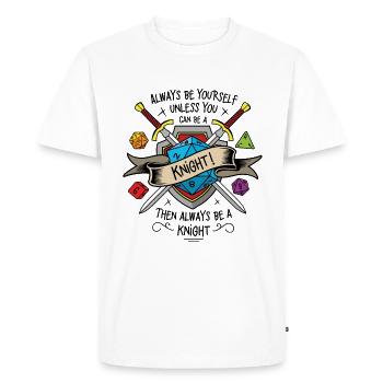 Always be yourself unless you can be a knight - T-shirt Premium bio Homme - blanc - Devant - Nico (187cm)