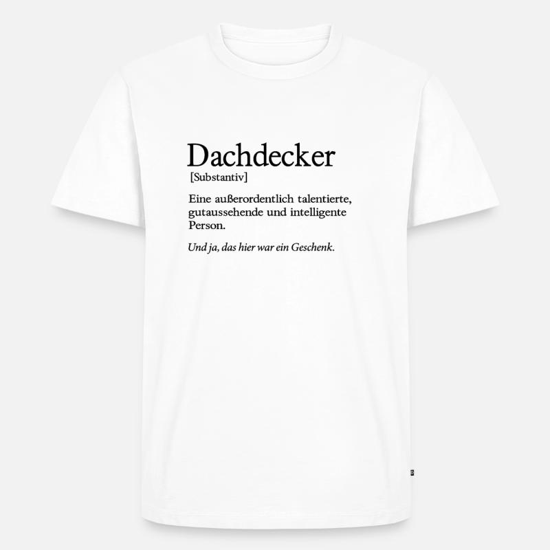 Dachdecker Talent Handwerker Dachdecken - Männer Premium Bio T-Shirt - Weiß
