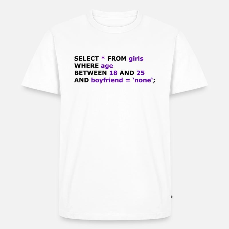 SQL select * from girls - Männer Premium Bio T-Shirt - Weiß