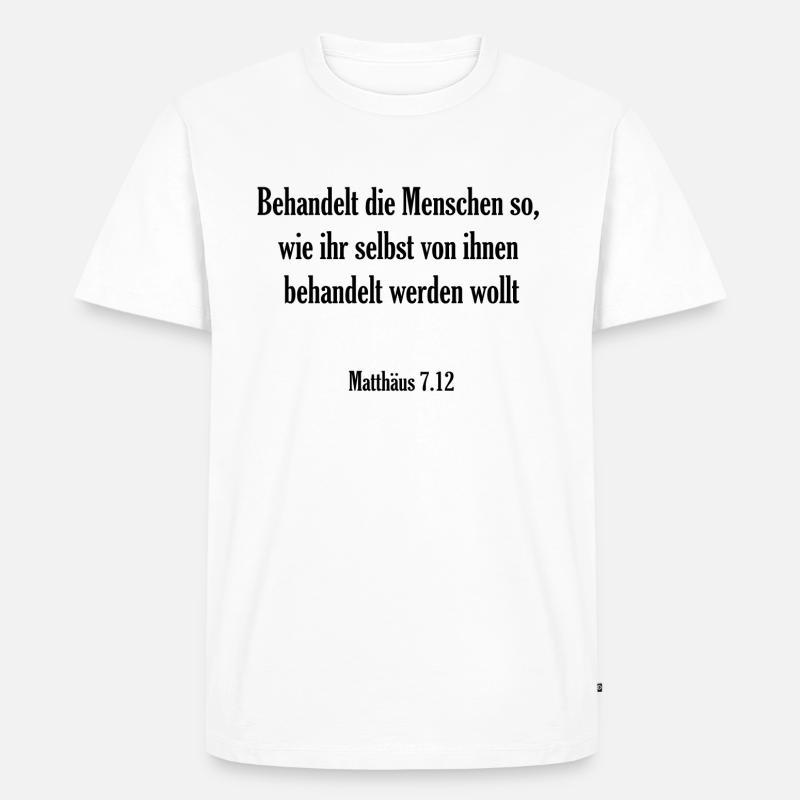 Bibelvers - Matthäus 7.12 - Männer Premium Bio T-Shirt - Weiß
