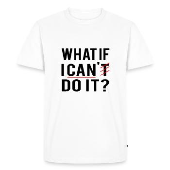 Que faire si je ne peux pas le faire - Life Motto Super cool - T-shirt Premium bio Homme - blanc - Devant - Nico (187cm)