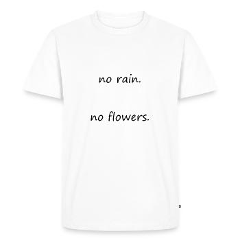 No rain. No flowers - Men's Premium Organic T-Shirt - white - Front - Nico (187cm)