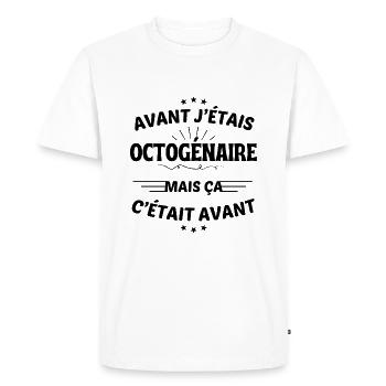 Avant j'étais Octogénaire mais ça c'était avant - T-shirt Premium bio Homme - blanc - Devant - Nico (187cm)