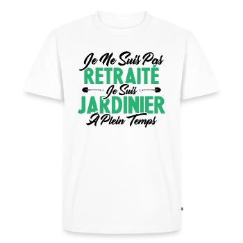 Je Ne Suis Pas Retraité Je Suis Jardinier - T-shirt Premium bio Homme - blanc - Devant - Nico (187cm)