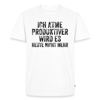 I , it doesn't get any more productive today - Men's Premium Organic T-Shirt - white - Front - Nico (187cm)