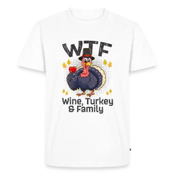 WTF Wine Turkey Family Funny Thanksgiving - Men's Premium Organic T-Shirt - white - Front - Nico (187cm)