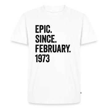 50 Years Epic Since February 1973 50th Birthday - Men's Premium Organic T-Shirt - white - Front - Nico (187cm)