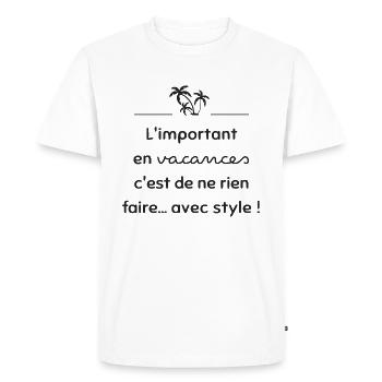 Ne rien faire... avec style ! | Idée cadeau - T-shirt Premium bio Homme - blanc - Devant - Nico (187cm)