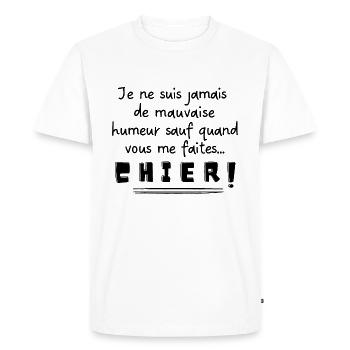 Vous me faites chier | Idée cadeau - T-shirt Premium bio Homme - blanc - Devant - Nico (187cm)