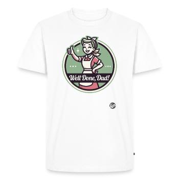 Agreeing wife and mom: Well done, dad - Men's Premium Organic T-Shirt - white - Front - Nico (187cm)