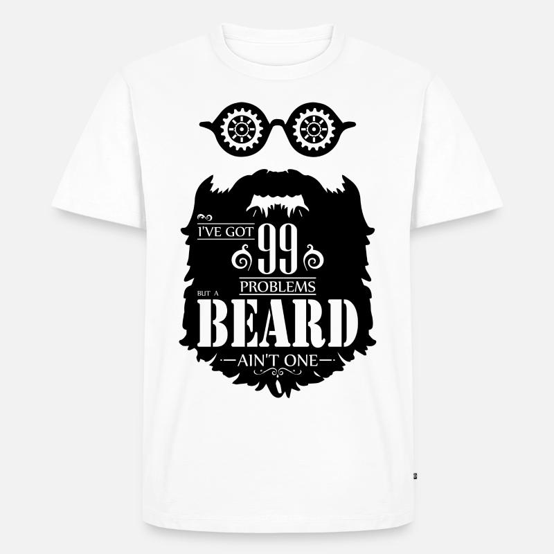 99 Problems Beard - Men's Premium Organic T-Shirt - white