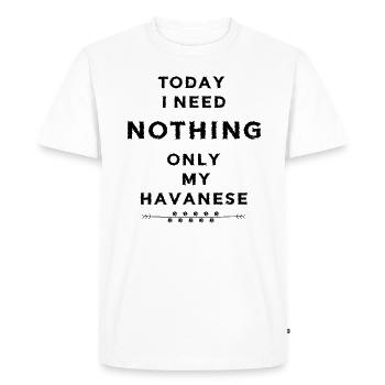 Havanese Havanese saying fun funny gift idea - Men's Premium Organic T-Shirt - white - Front - Nico (187cm)