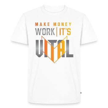 Make money work, it's VITAL - Men's Premium Organic T-Shirt - white - Front - Nico (187cm)