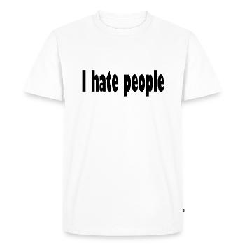 I hate people - Men's Premium Organic T-Shirt - white - Front - Nico (187cm)