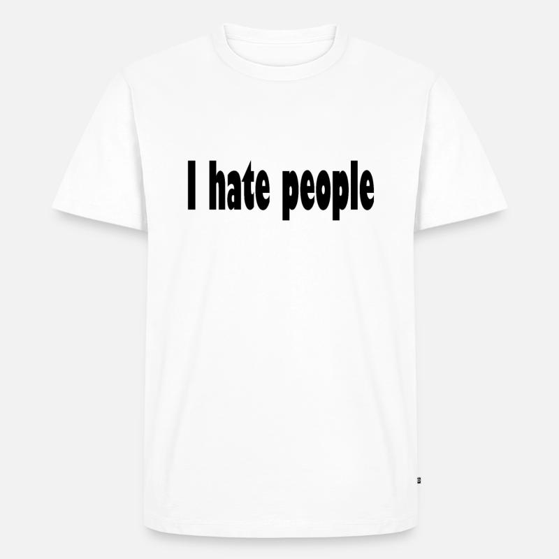 I hate people - Männer Premium Bio T-Shirt - Weiß