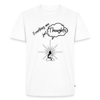 Everything is just thoughts - enlightenment - Men's Premium Organic T-Shirt - white - Front - Nico (187cm)