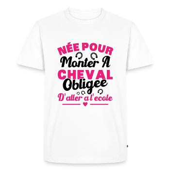 Born to ride a horse, forced to go to school - Men's Premium Organic T-Shirt - white - Front - Nico (187cm)