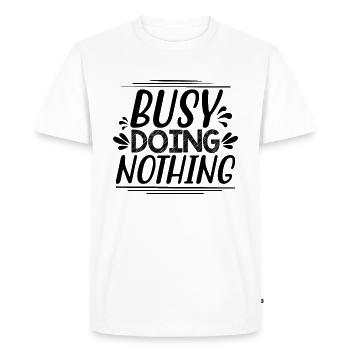 Busy Doing Nothing - Funny saying - Men's Premium Organic T-Shirt - white - Front - Nico (187cm)