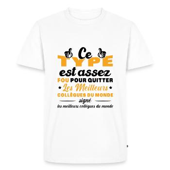 Départ Collègue de Travail Nouvel Emploi Retraite - T-shirt Premium bio Homme - blanc - Devant - Nico (187cm)