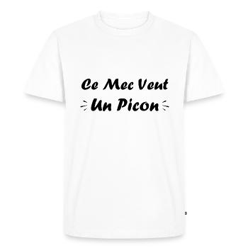 Ce mec veut un picon - T-shirt Premium bio Homme - blanc - Devant - Nico (187cm)
