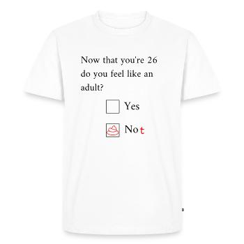 Funny 26th Birthday Birthday Celebrant Happy Bday - Men's Premium Organic T-Shirt - white - Front - Nico (187cm)