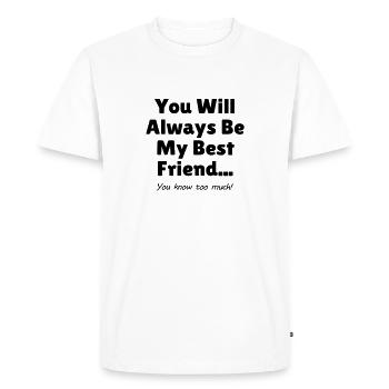 Meilleur cadeau d'amis expression de l'amitié - T-shirt Premium bio Homme - blanc - Devant - Nico (187cm)