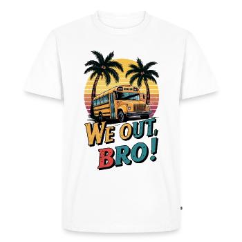 We out bro, Last day of school teacher - Men's Premium Organic T-Shirt - white - Front - Nico (187cm)