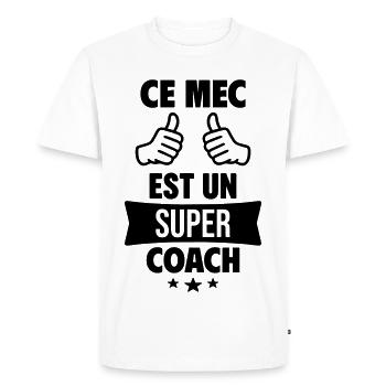 Ce Mec Est Un Super Coach Humour - T-shirt Premium bio Homme - blanc - Devant - Nico (187cm)