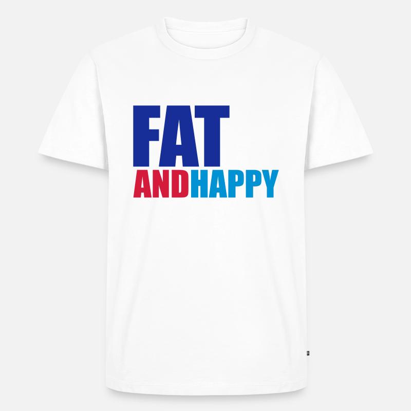 Fat & Happy - Männer Premium Bio T-Shirt - Weiß