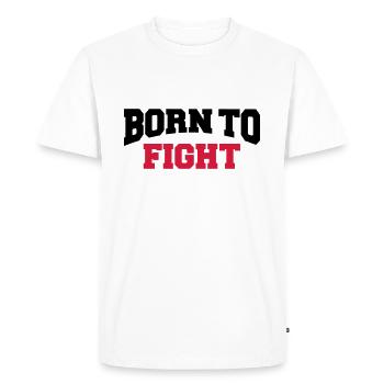 Born to fight - T-shirt Premium bio Homme - blanc - Devant - Nico (187cm)