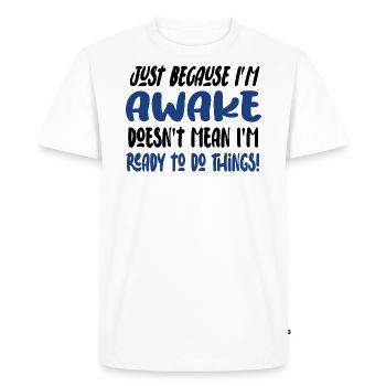 Morning Grouch Lazy Humor Gift Idea - Men's Premium Organic T-Shirt - white - Front - Nico (187cm)