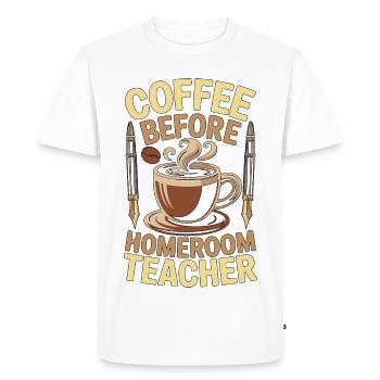 Homeroom Teacher Coffee Educator Coffee Lover - Men's Premium Organic T-Shirt - white - Front - Nico (187cm)