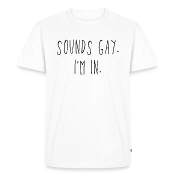 Ça a l’air gay. Je suis dedans. - T-shirt Premium bio Homme - blanc - Devant - Nico (187cm)