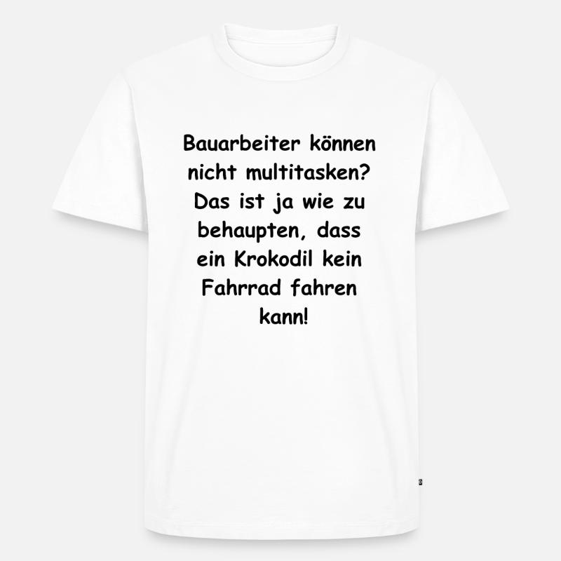 Bauarbeiter Multitasking Geschenk - Männer Premium Bio T-Shirt - Weiß