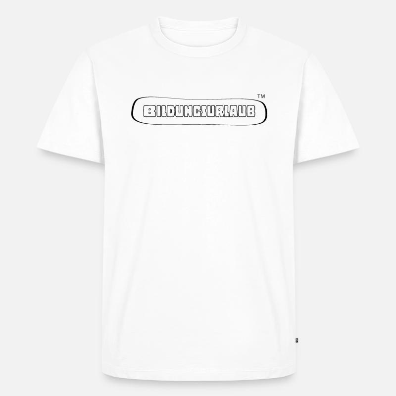 Bildungsurlaub - Männer Premium Bio T-Shirt - Weiß