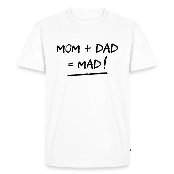 MOM + DAD = MAD ! (famille, papa, maman) (flex) - T-shirt Premium bio Homme - blanc - Devant - Nico (187cm)
