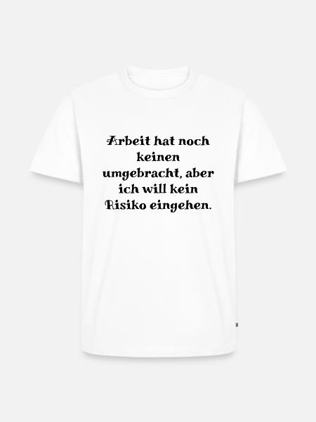 Arbeit - Männer Premium Bio T-Shirt - Weiß